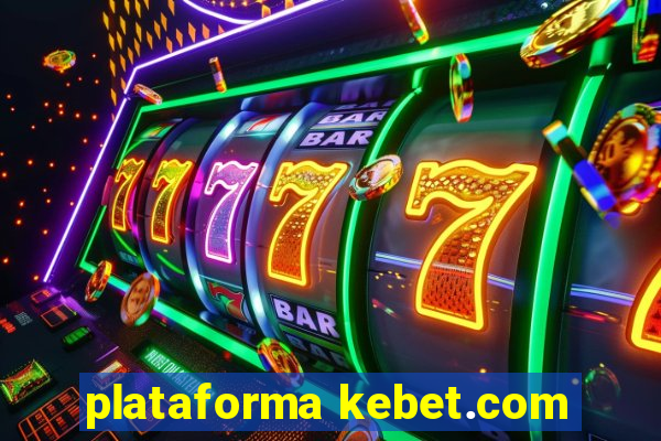 plataforma kebet.com
