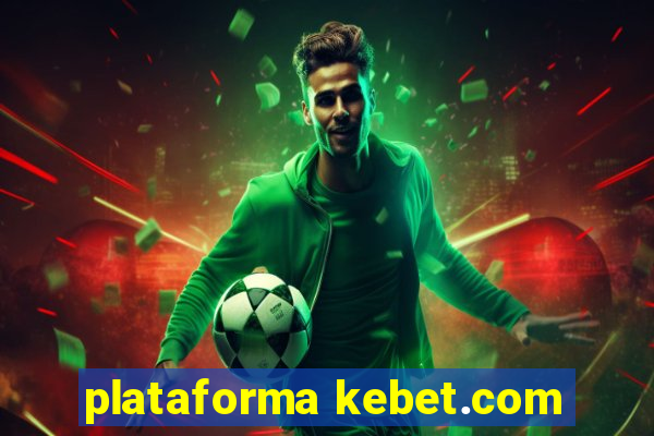 plataforma kebet.com