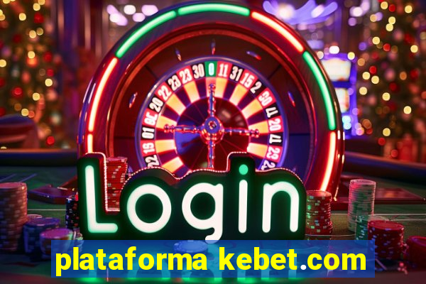 plataforma kebet.com