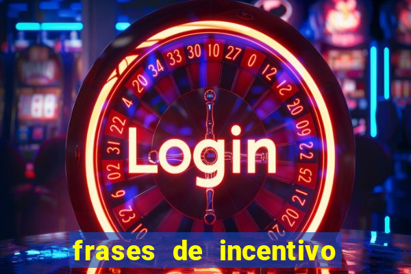 frases de incentivo para jogadores de futebol