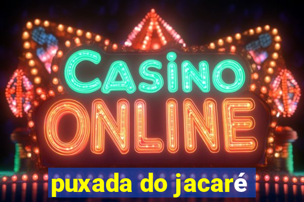 puxada do jacaré