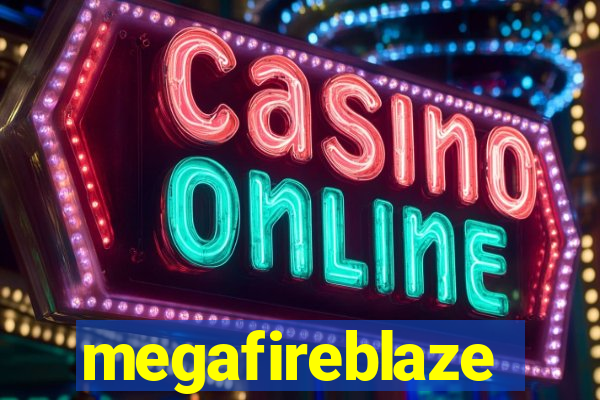 megafireblaze