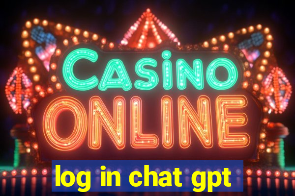 log in chat gpt