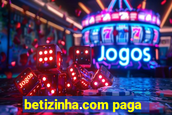 betizinha.com paga