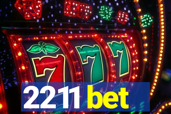 2211 bet