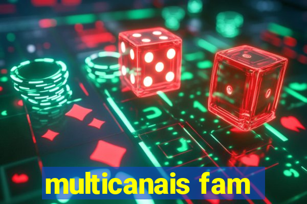 multicanais fam