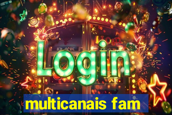 multicanais fam