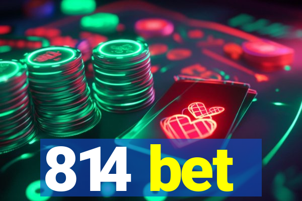 814 bet