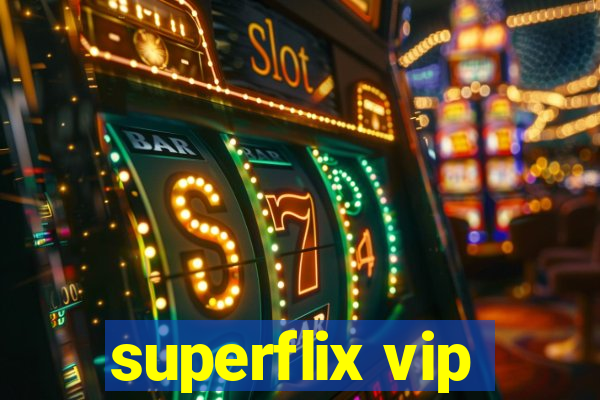 superflix vip
