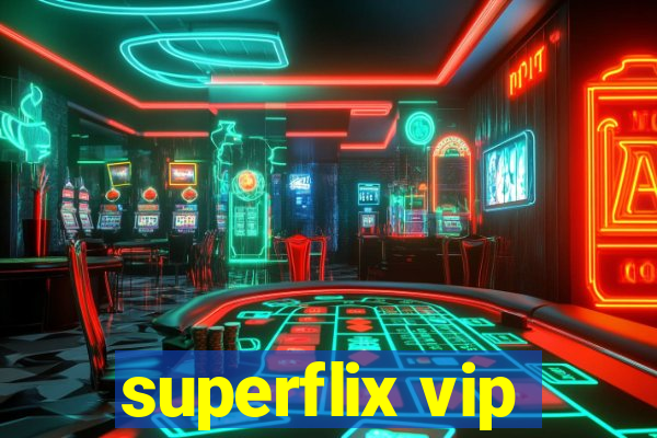 superflix vip