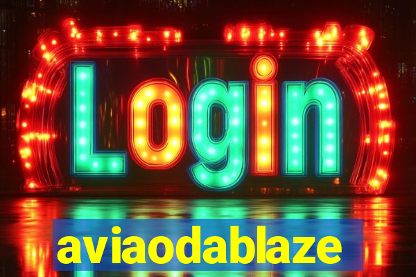 aviaodablaze