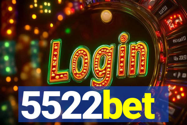 5522bet