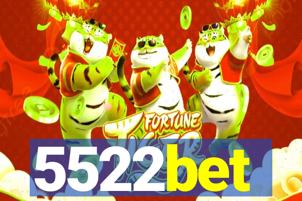 5522bet