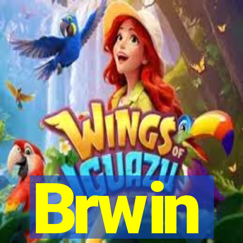 Brwin