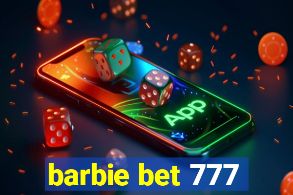 barbie bet 777