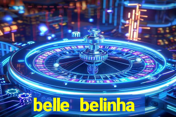 belle belinha privacy free