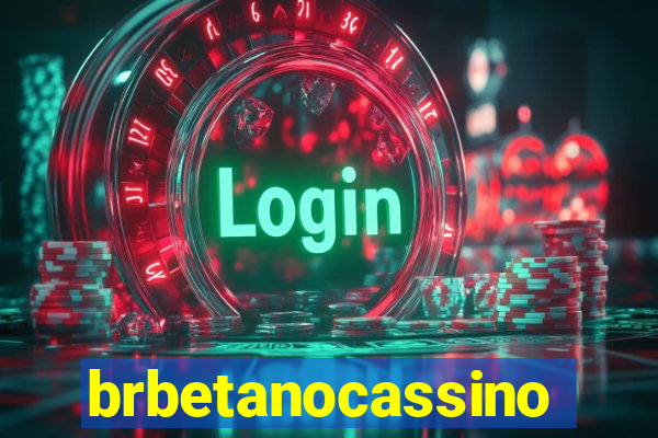 brbetanocassino