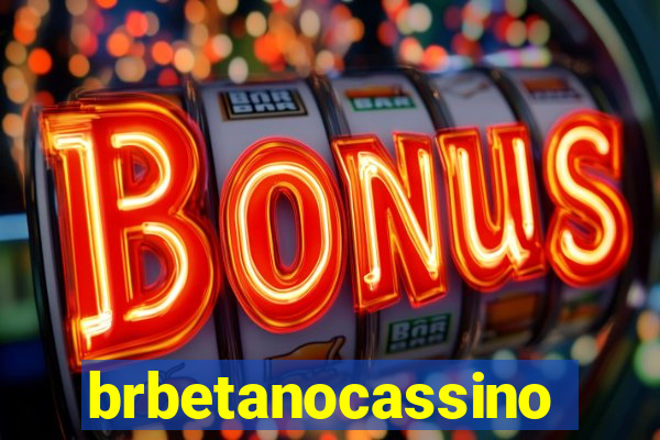 brbetanocassino