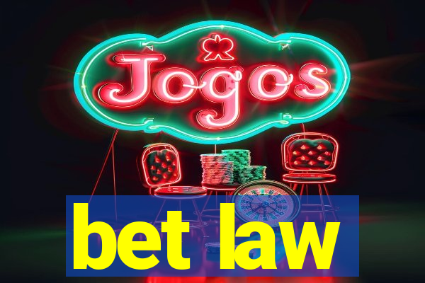bet law
