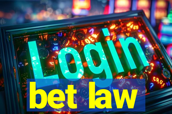 bet law