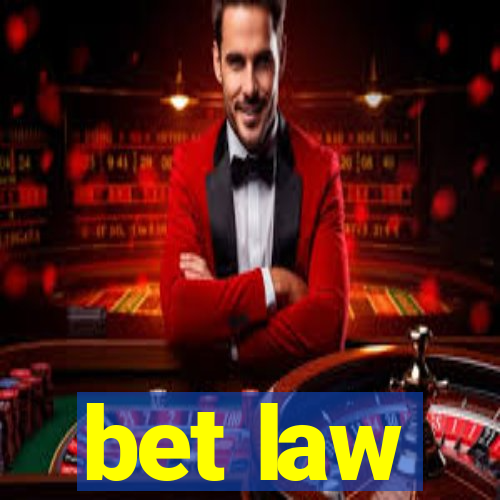 bet law