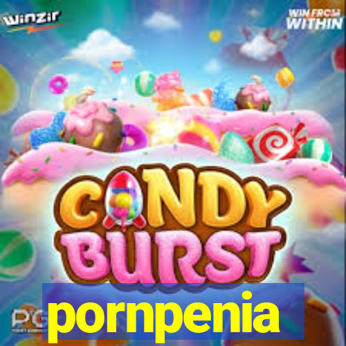 pornpenia