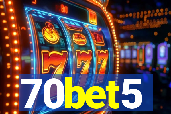 70bet5