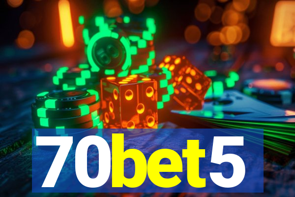 70bet5