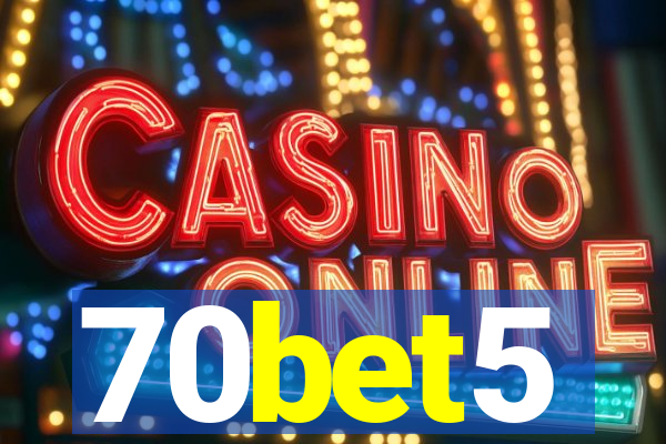 70bet5