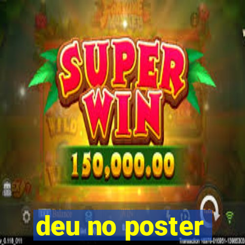 deu no poster