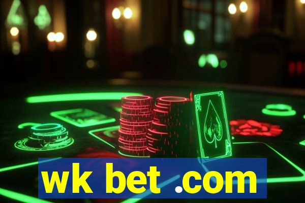 wk bet .com