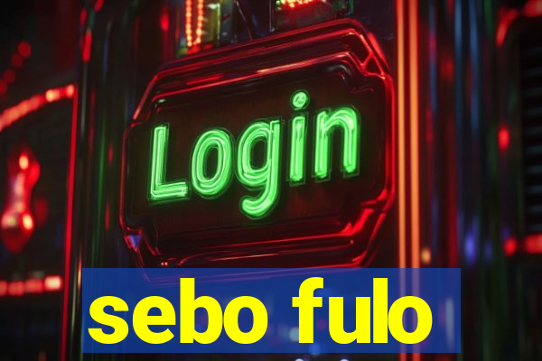 sebo fulo