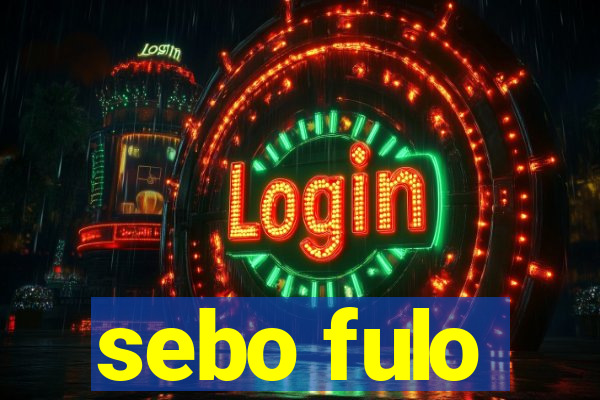 sebo fulo