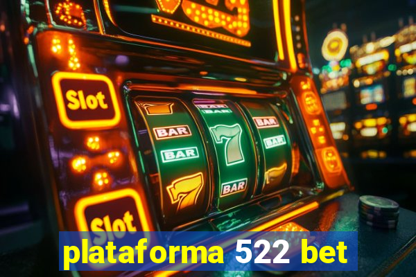 plataforma 522 bet