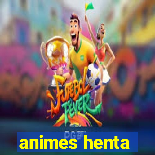 animes henta