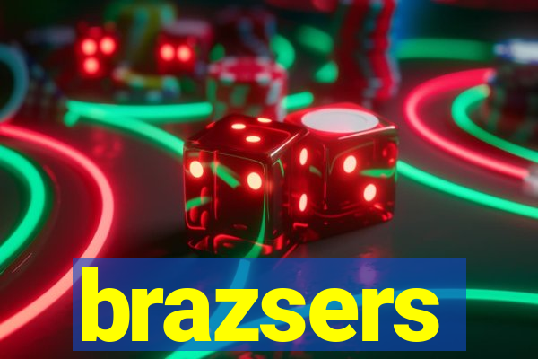brazsers
