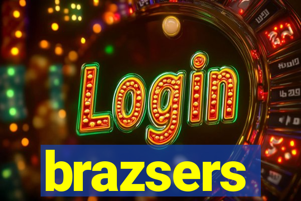 brazsers