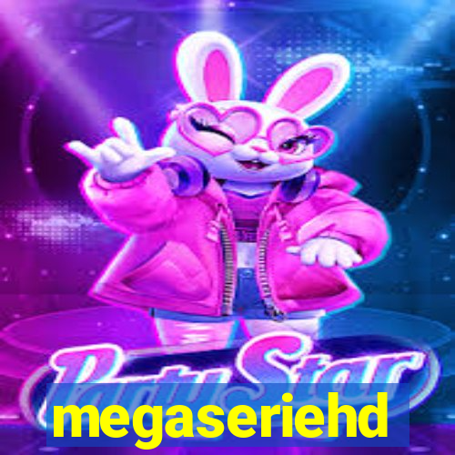 megaseriehd