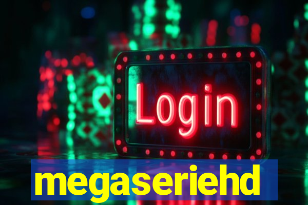 megaseriehd