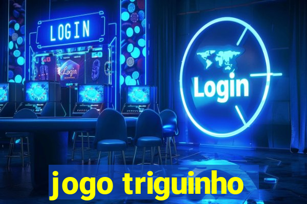 jogo triguinho