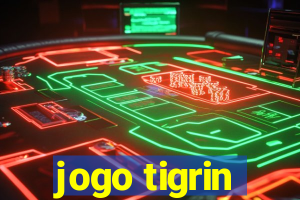 jogo tigrin