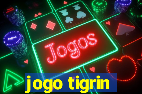 jogo tigrin
