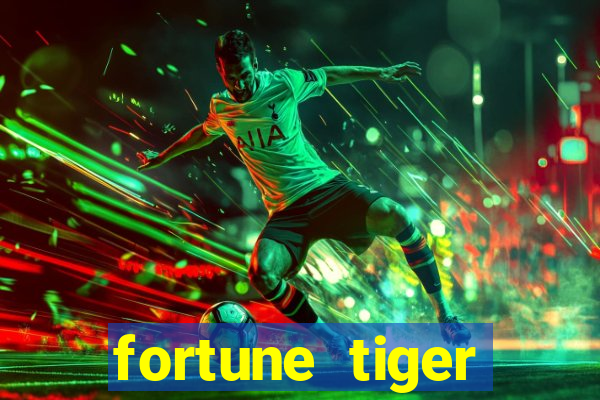 fortune tiger minimo 1 real