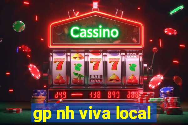 gp nh viva local