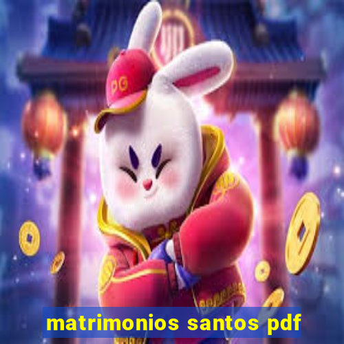 matrimonios santos pdf