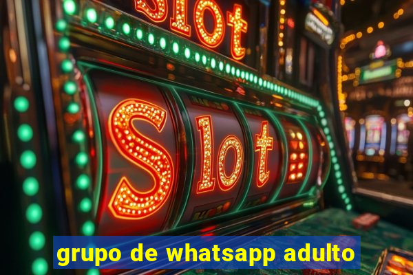 grupo de whatsapp adulto