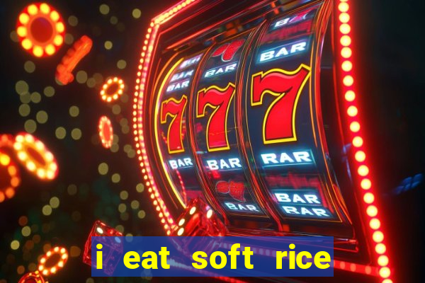i eat soft rice in another world pt br