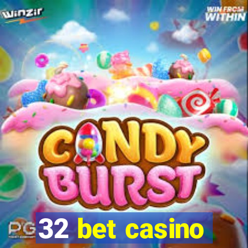 32 bet casino