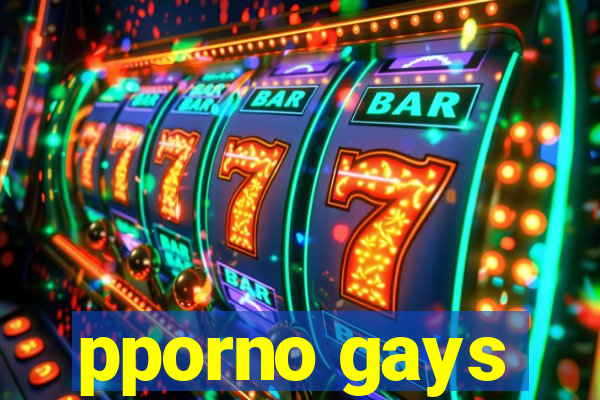 pporno gays