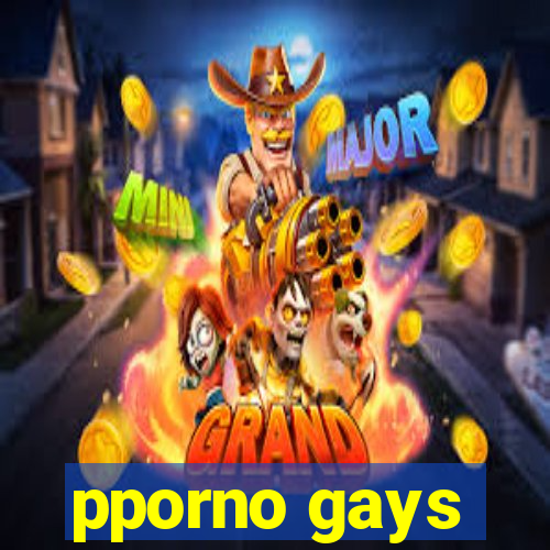 pporno gays